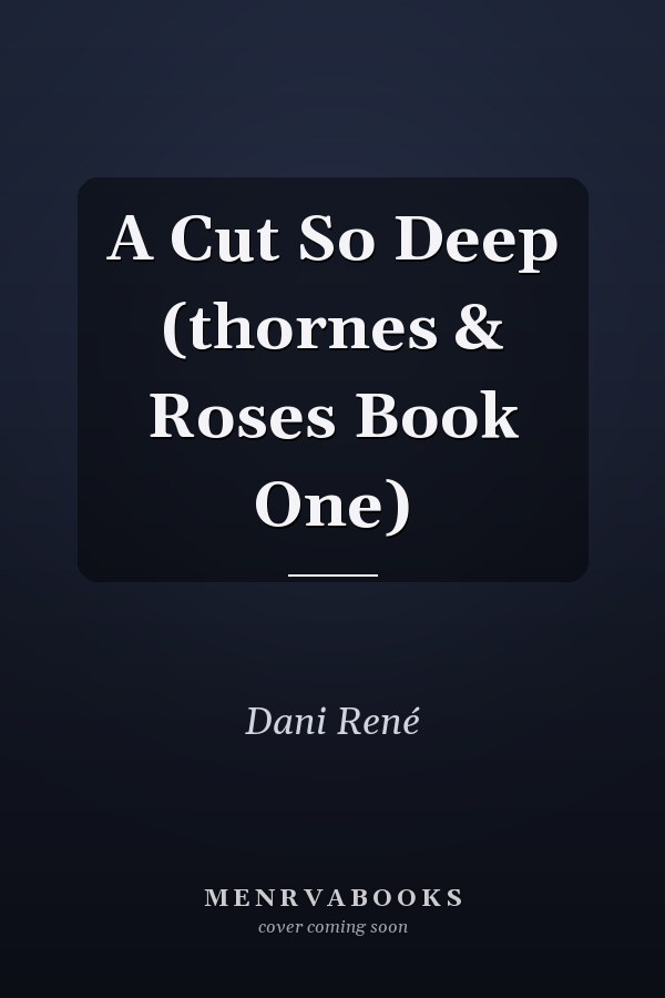 A Cut So Deep (thornes & Roses Book One)