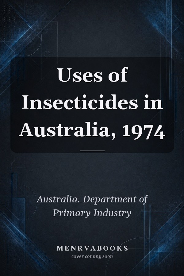 Uses of Insecticides in Australia, 1974