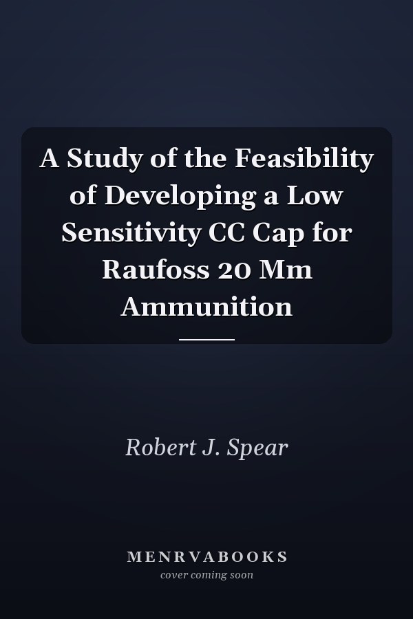 A Study of the Feasibility of Developing a Low Sensitivity CC Cap for Raufoss 20 Mm Ammunition