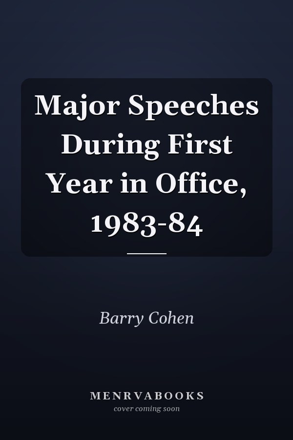 Major Speeches During First Year in Office, 1983-84