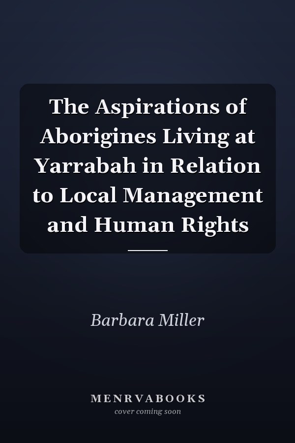 The Aspirations of Aborigines Living at Yarrabah in Relation to Local Management and Human Rights