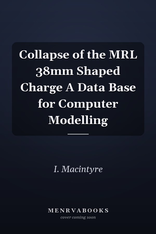 Collapse of the MRL 38mm Shaped Charge A Data Base for Computer Modelling