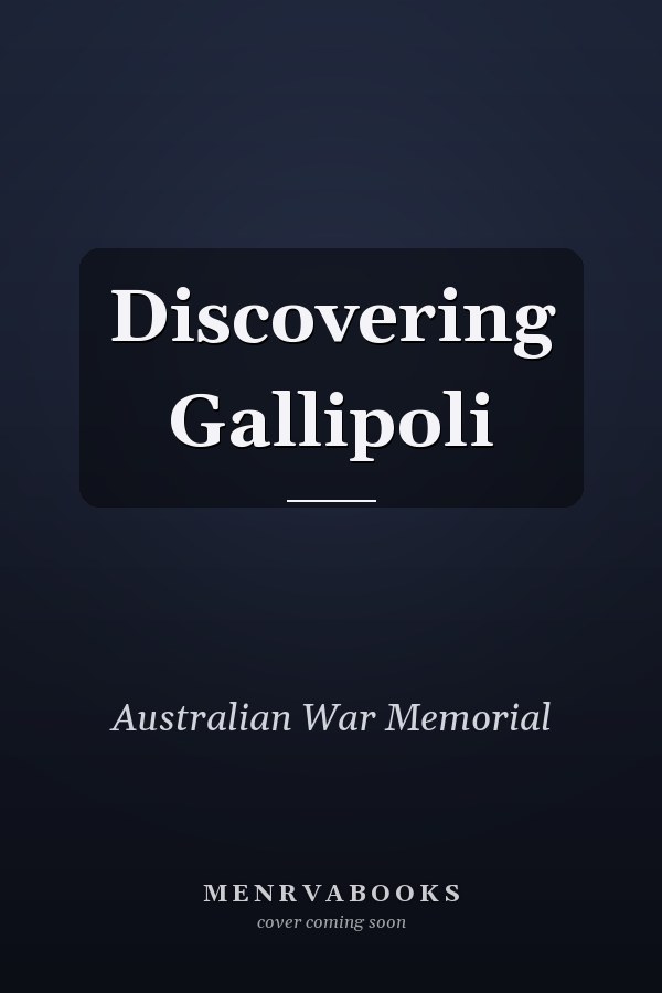 Discovering Gallipoli