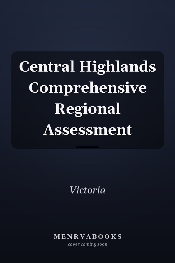 Central Highlands Comprehensive Regional Assessment