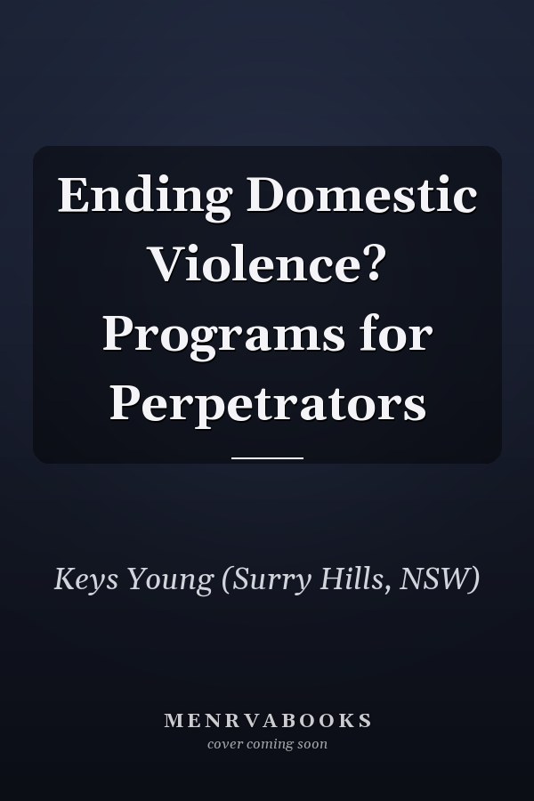 Ending Domestic Violence? Programs for Perpetrators