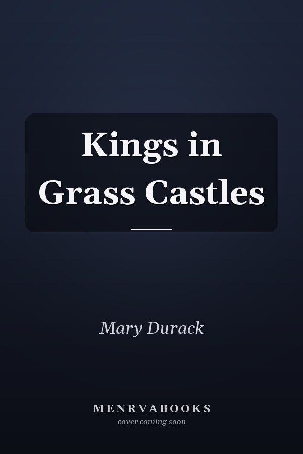 Kings in Grass Castles
