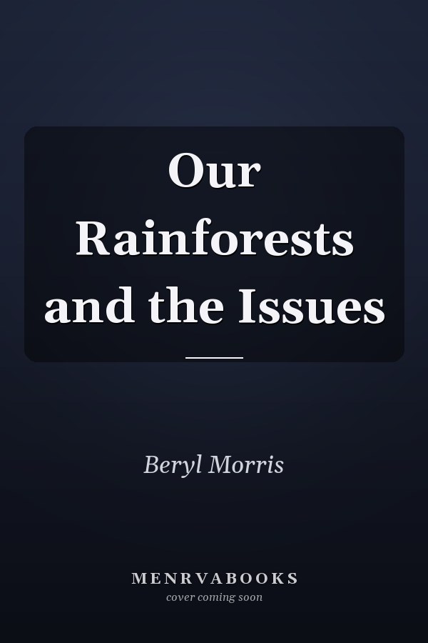 Our Rainforests and the Issues