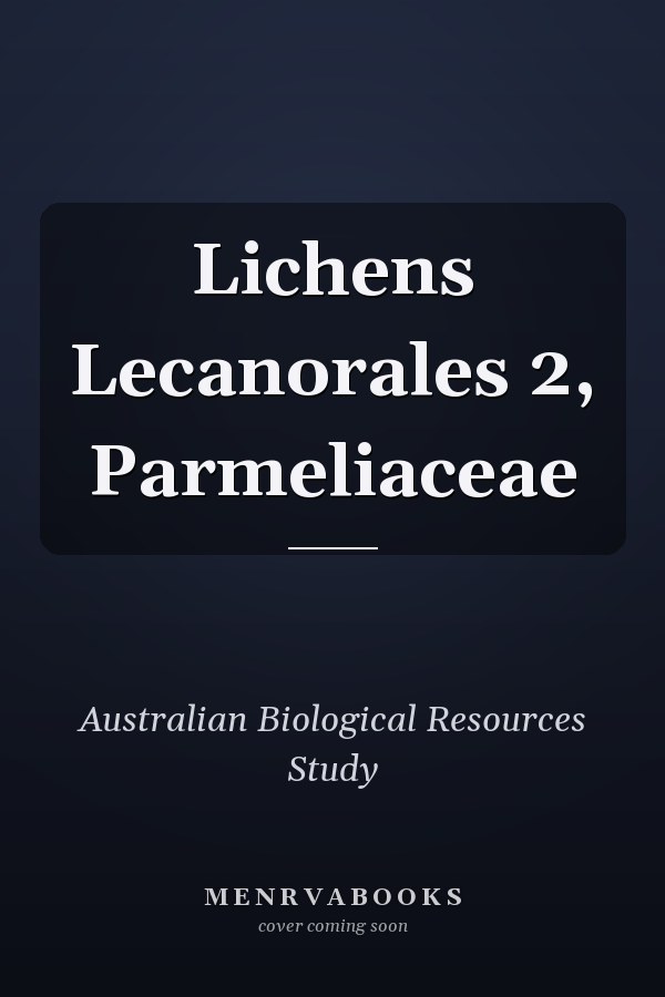 Lichens Lecanorales 2, Parmeliaceae