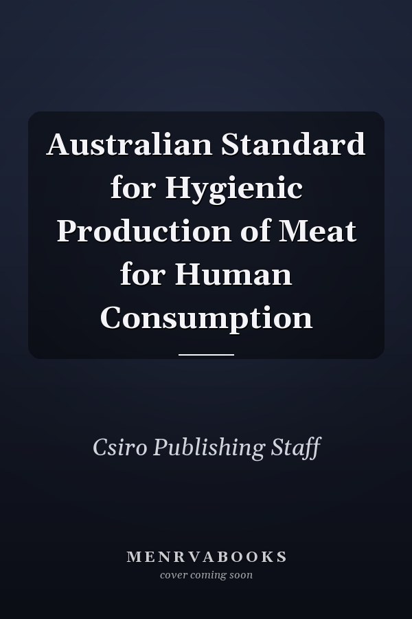 Australian Standard for Hygienic Production of Meat for Human Consumption