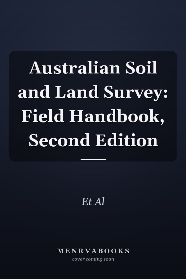 Australian Soil and Land Survey: Field Handbook, Second Edition