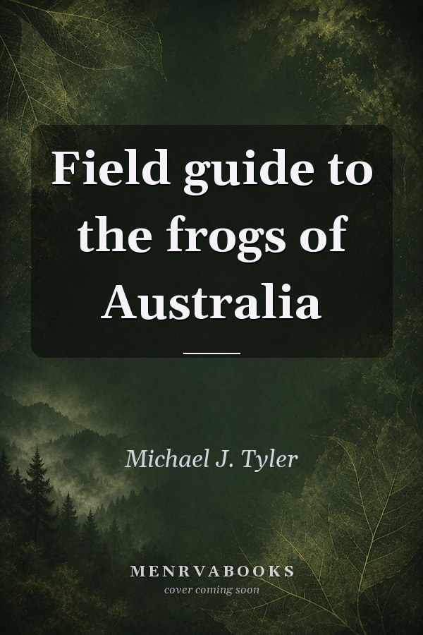 Field guide to the frogs of Australia