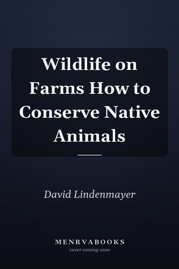 Wildlife on Farms How to Conserve Native Animals