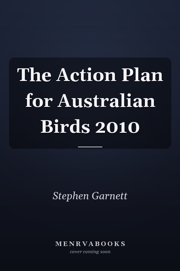 The Action Plan for Australian Birds 2010