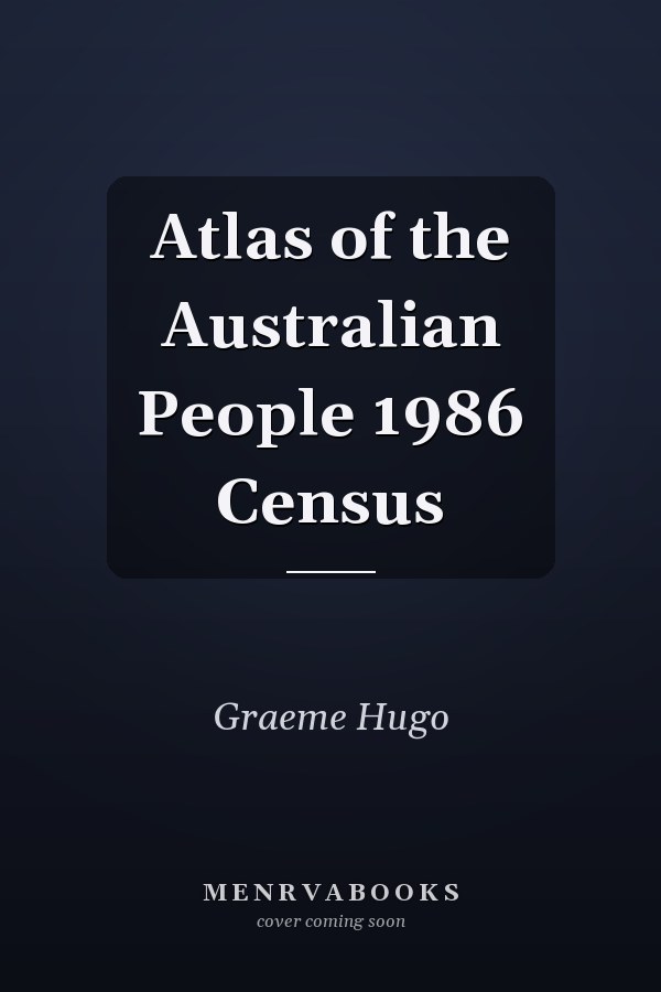 Atlas of the Australian People 1986 Census