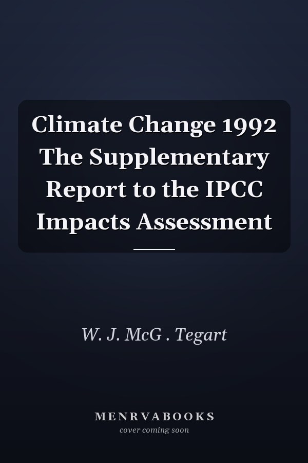 Climate Change 1992 The Supplementary Report to the IPCC Impacts Assessment