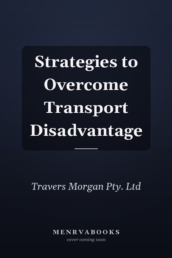 Strategies to Overcome Transport Disadvantage