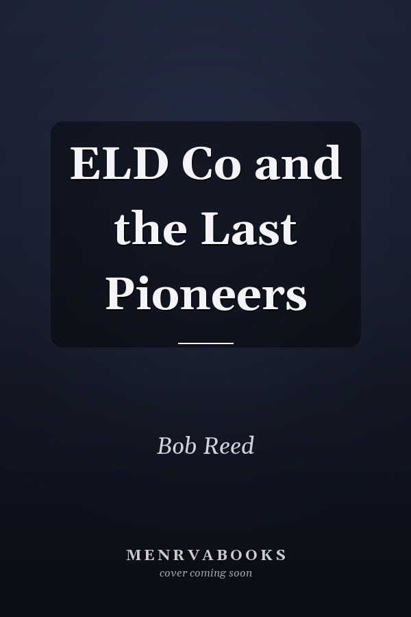 ELD Co and the Last Pioneers