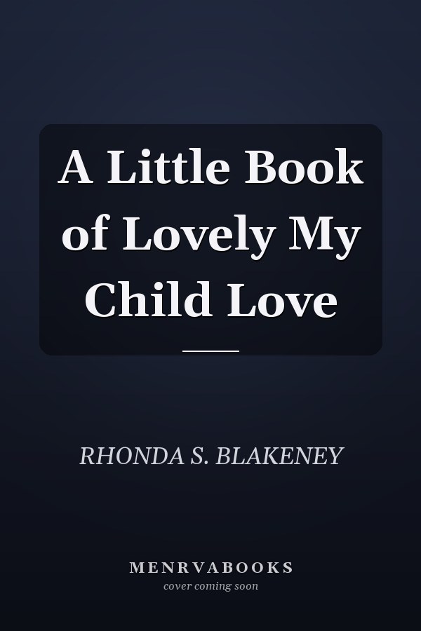 A Little Book of Lovely My Child Love