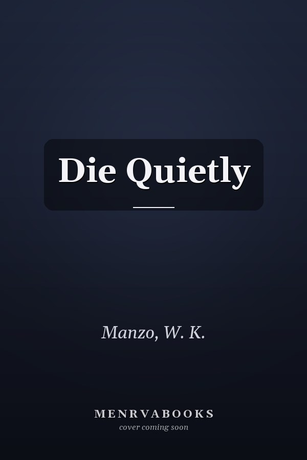 Die Quietly