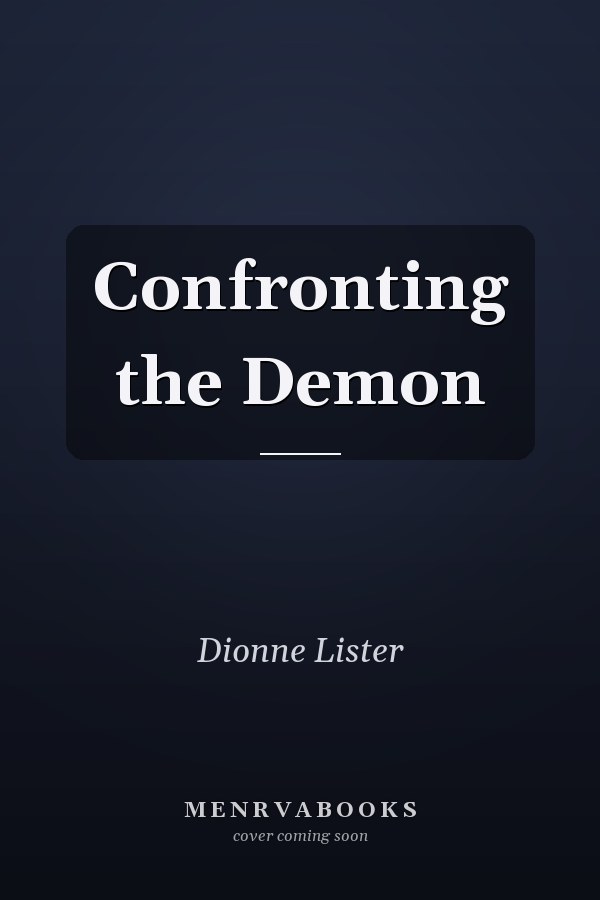 Confronting the Demon