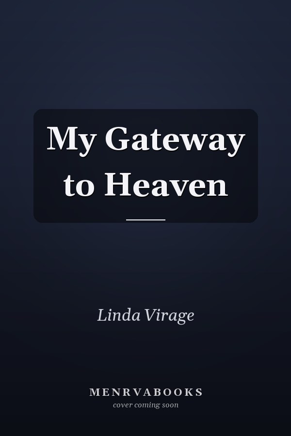 My Gateway to Heaven