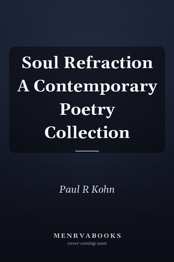 Soul Refraction A Contemporary Poetry Collection
