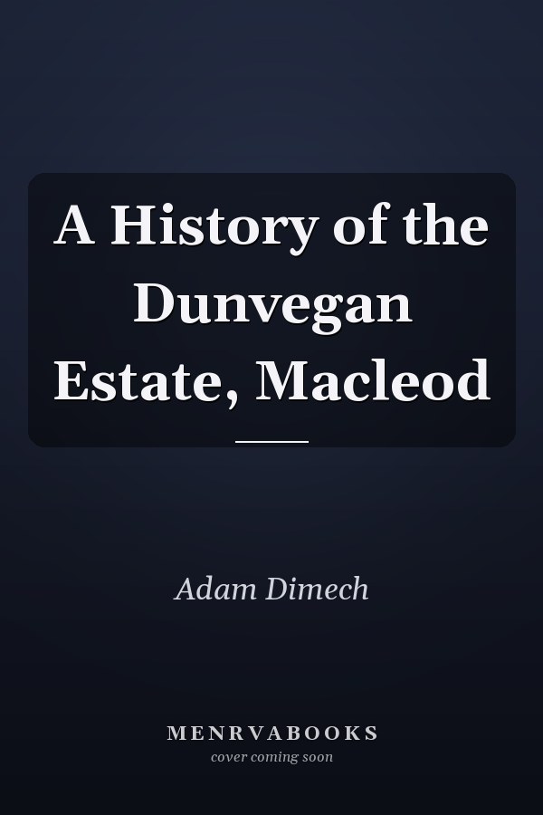 A History of the Dunvegan Estate, Macleod