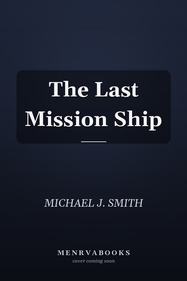 The Last Mission Ship