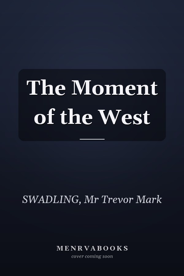 The Moment of the West