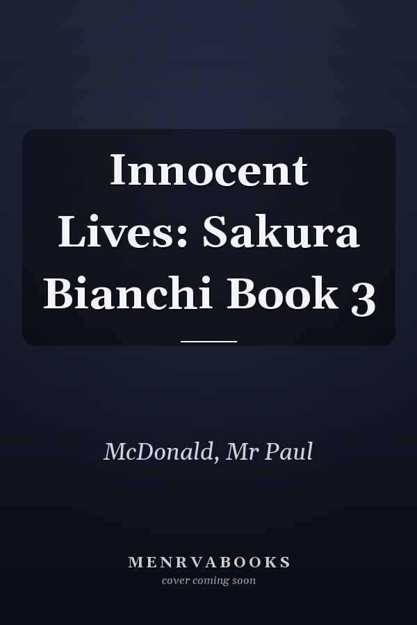 Innocent Lives: Sakura Bianchi Book 3