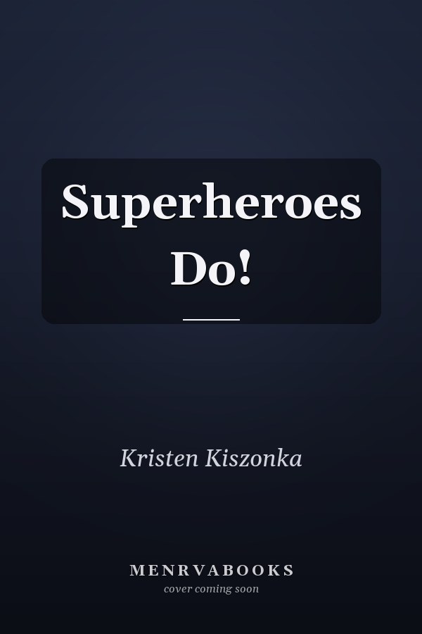 Superheroes Do!