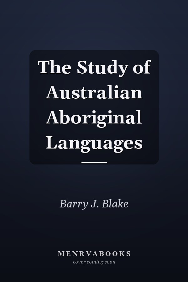 The Study of Australian Aboriginal Languages