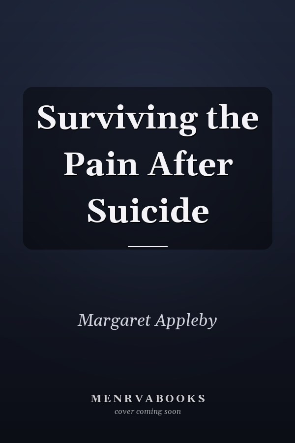 Surviving the Pain After Suicide