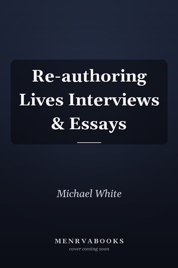 Re-authoring Lives Interviews & Essays