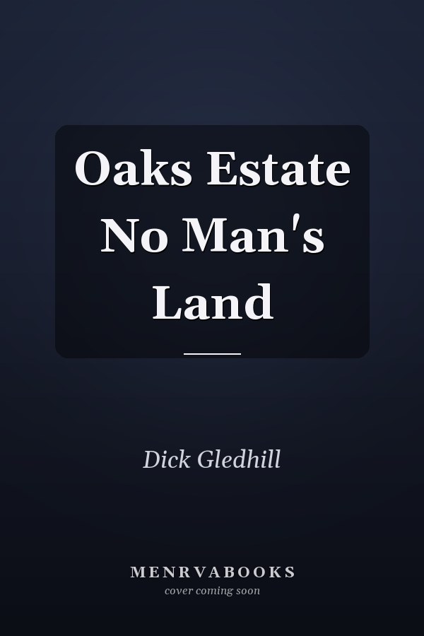 Oaks Estate No Man's Land