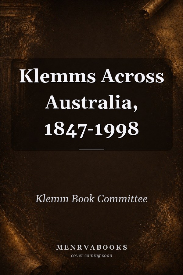 Klemms Across Australia, 1847-1998