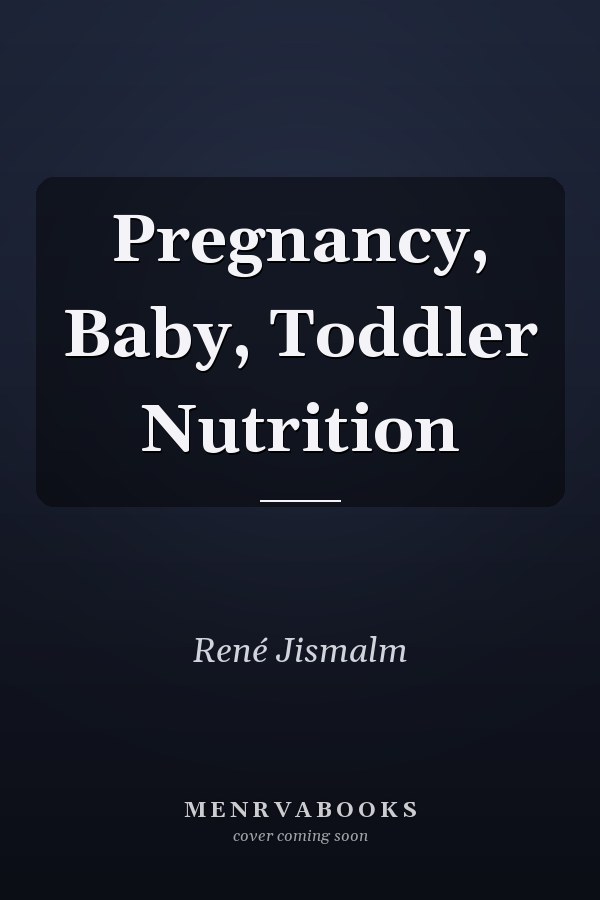 Pregnancy, Baby, Toddler Nutrition