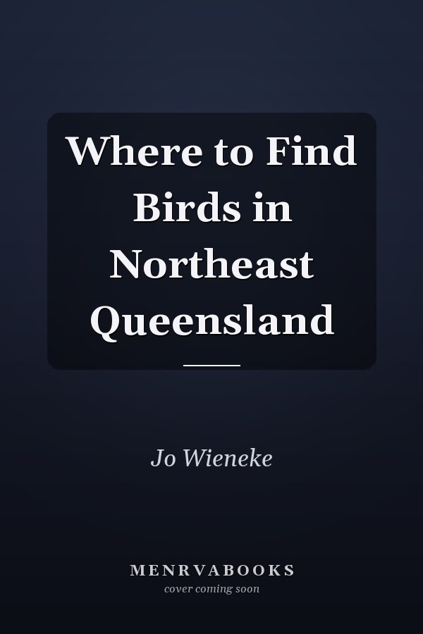 Where to Find Birds in Northeast Queensland