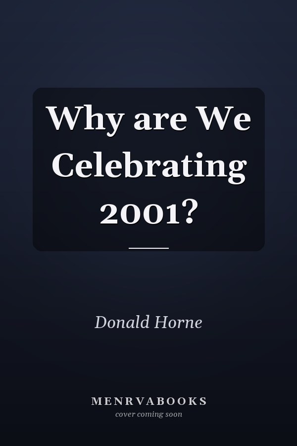 Why are We Celebrating 2001?