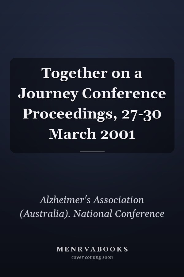 Together on a Journey Conference Proceedings, 27-30 March 2001