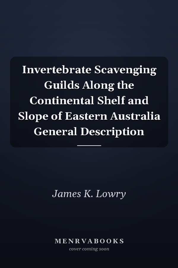 Invertebrate Scavenging Guilds Along the Continental Shelf and Slope of Eastern Australia General Description