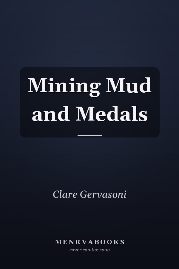 Mining Mud and Medals