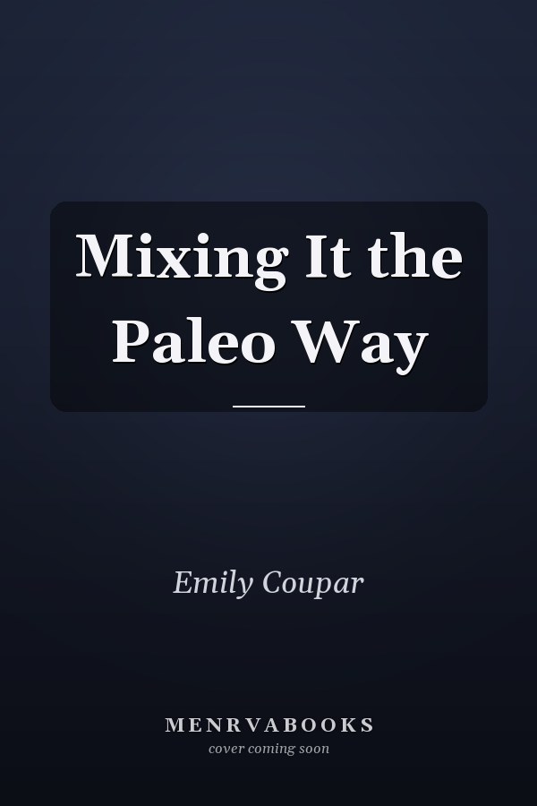 Mixing It the Paleo Way