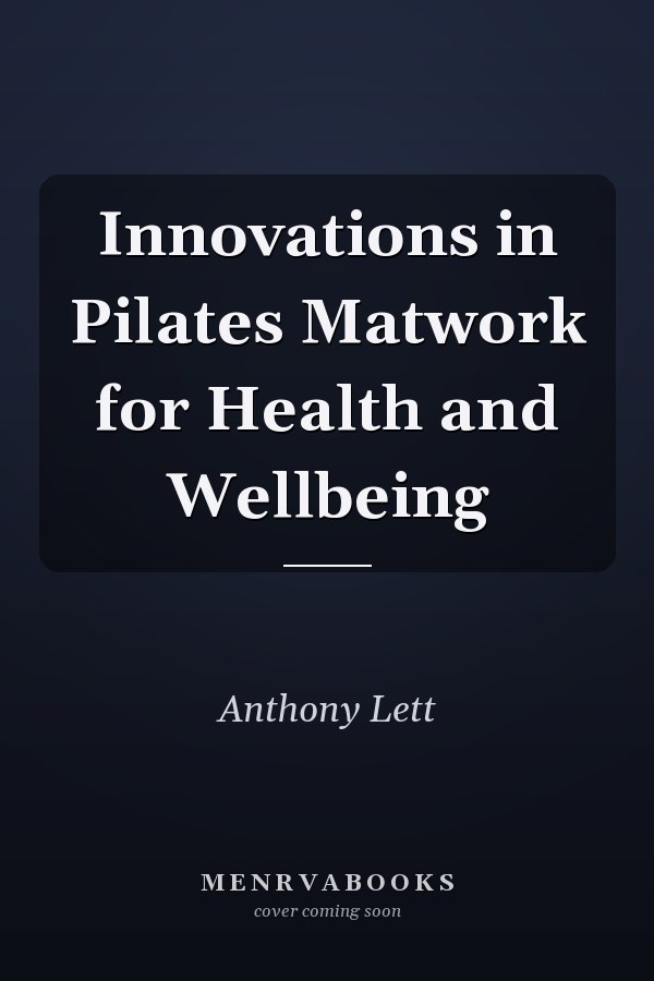 Innovations in Pilates Matwork for Health and Wellbeing