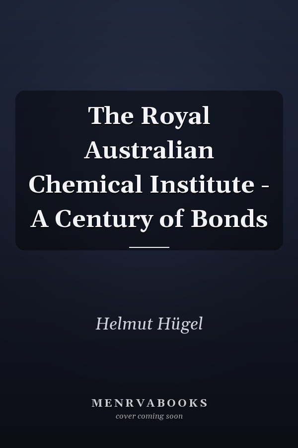 The Royal Australian Chemical Institute - A Century of Bonds