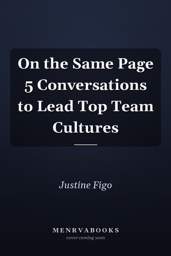 On the Same Page 5 Conversations to Lead Top Team Cultures