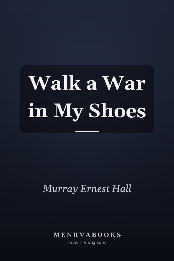 Walk a War in My Shoes