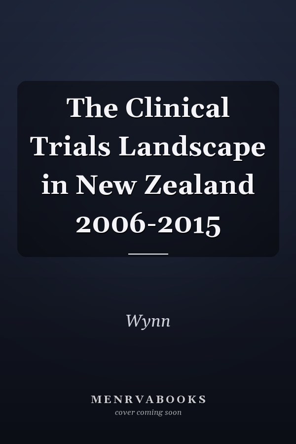 The Clinical Trials Landscape in New Zealand 2006-2015