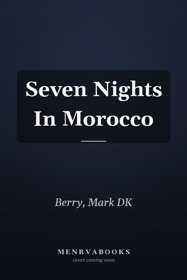 Seven Nights In Morocco