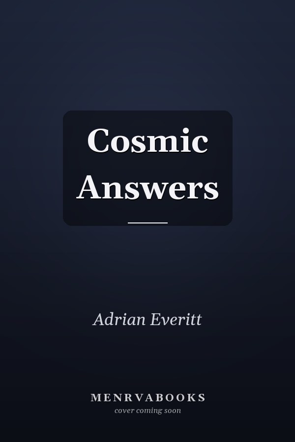 Cosmic Answers